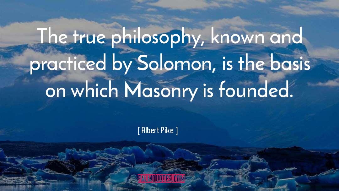 Masonry quotes by Albert Pike