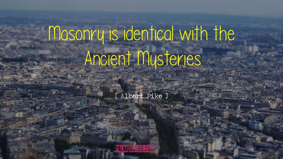 Masonry quotes by Albert Pike