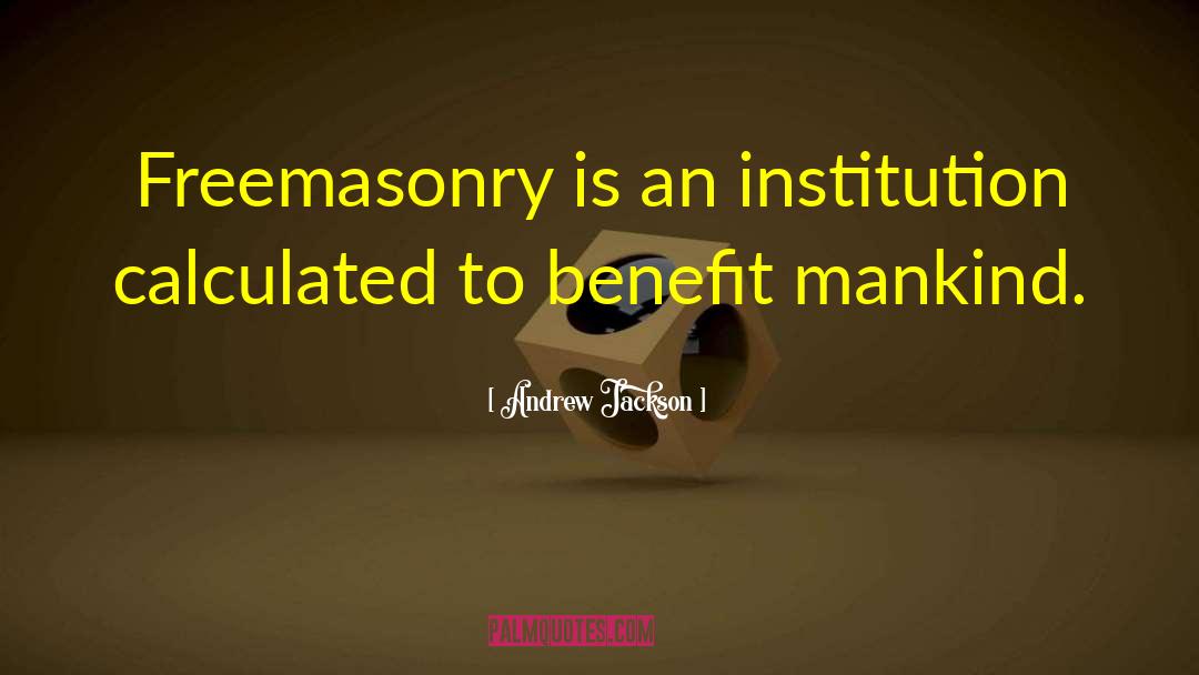 Masonry quotes by Andrew Jackson