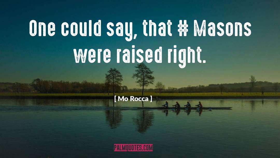 Masons quotes by Mo Rocca