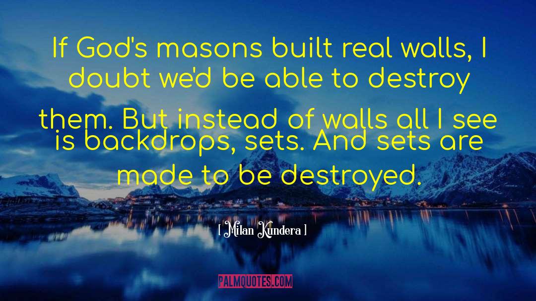 Masons quotes by Milan Kundera