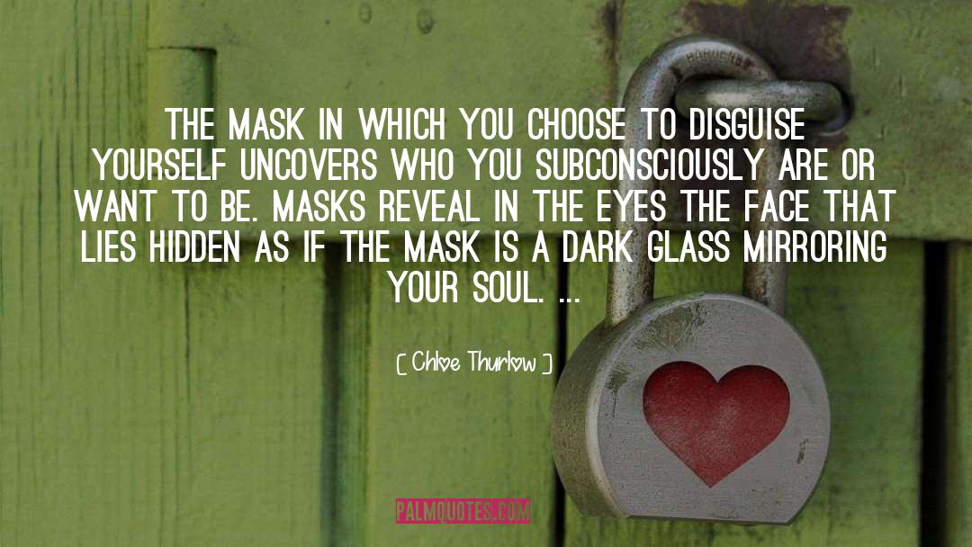 Masquerade quotes by Chloe Thurlow