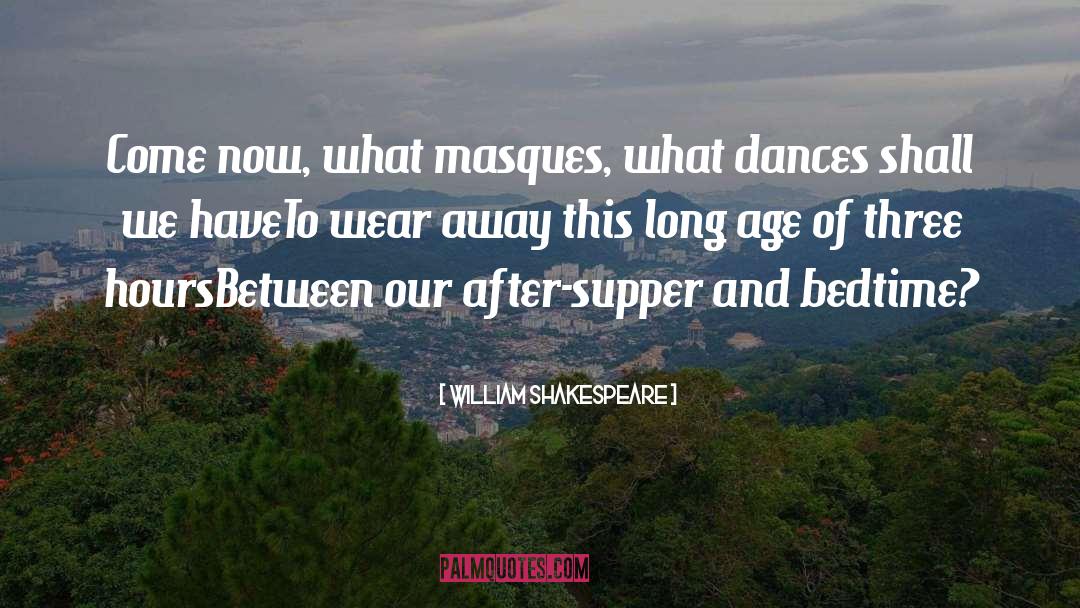 Masques quotes by William Shakespeare