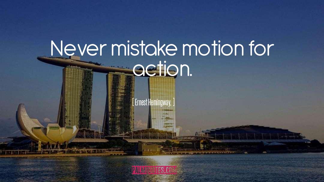 Mass Action quotes by Ernest Hemingway,