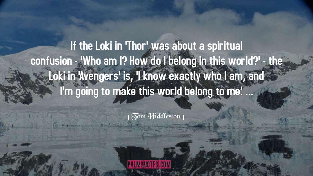 Mass Confusion quotes by Tom Hiddleston