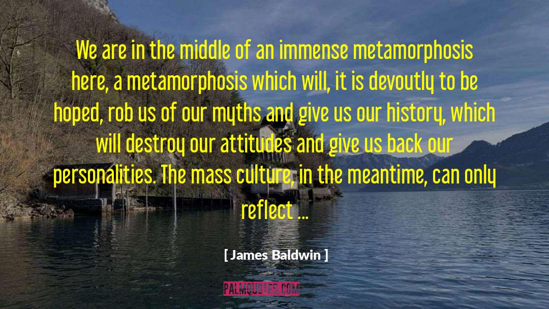 Mass Culture quotes by James Baldwin