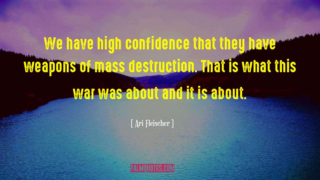 Mass Destruction quotes by Ari Fleischer