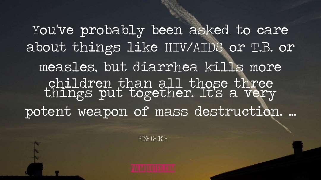 Mass Destruction quotes by Rose George