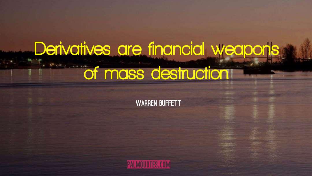 Mass Destruction quotes by Warren Buffett