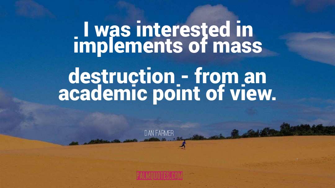 Mass Destruction quotes by Dan Farmer