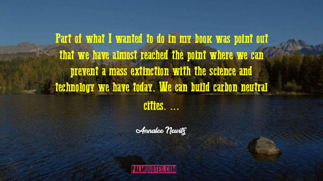 Mass Extinction quotes by Annalee Newitz