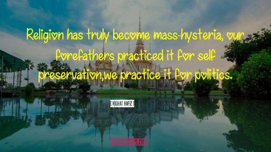 Mass Hysteria quotes by Nighat Hafiz
