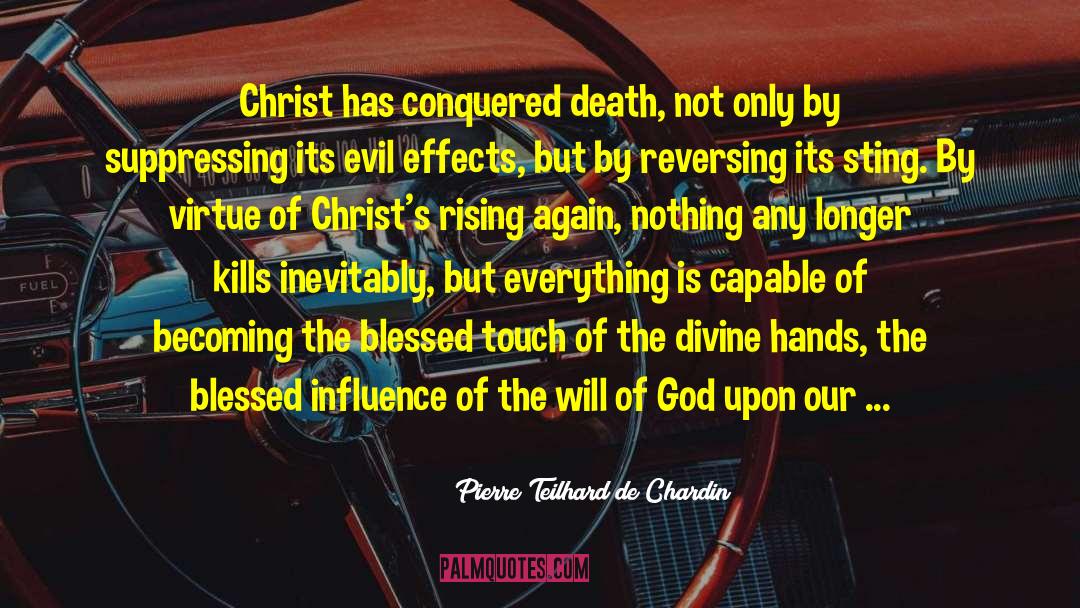 Mass Influence quotes by Pierre Teilhard De Chardin