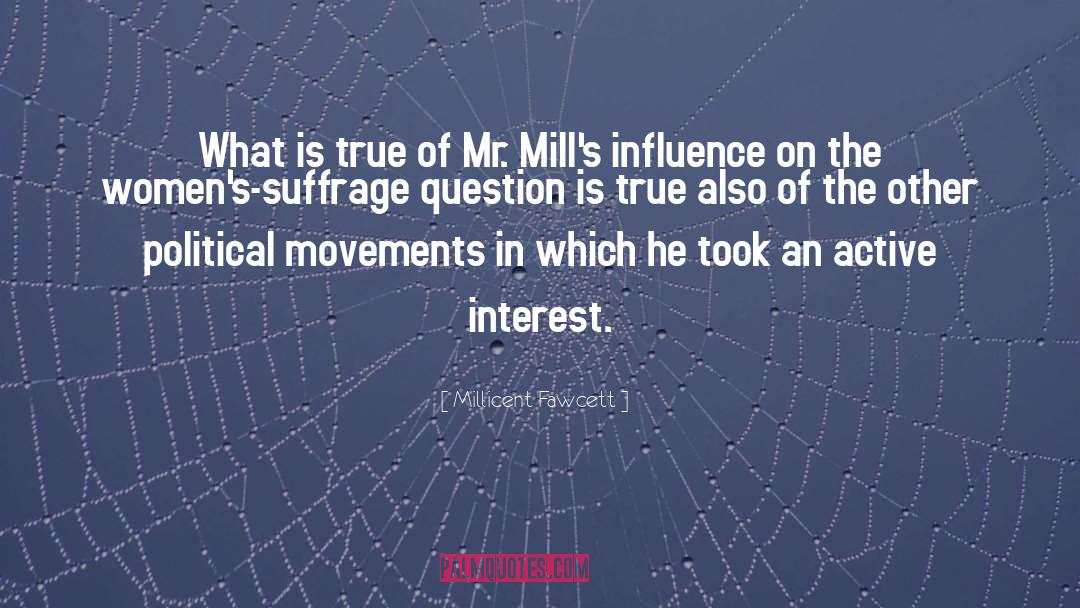 Mass Influence quotes by Millicent Fawcett