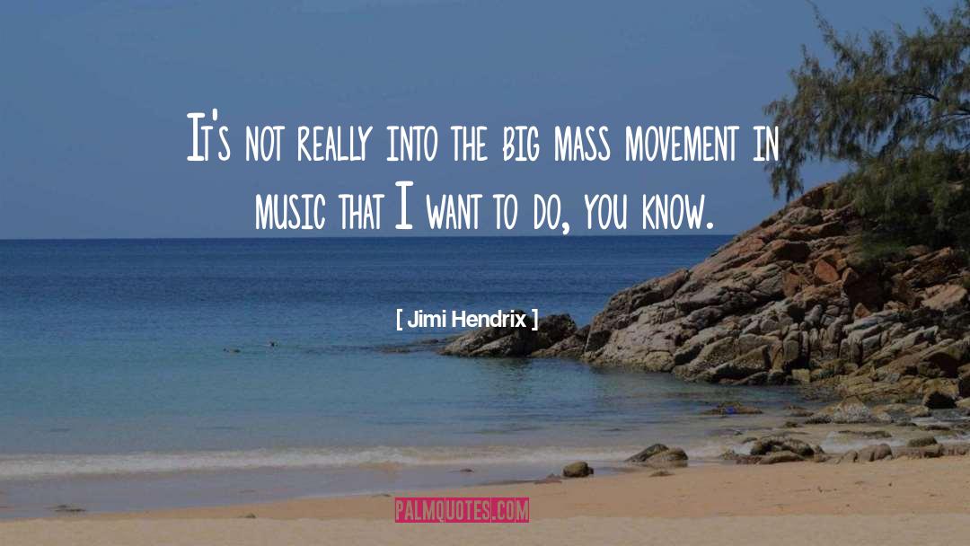 Mass Influence quotes by Jimi Hendrix