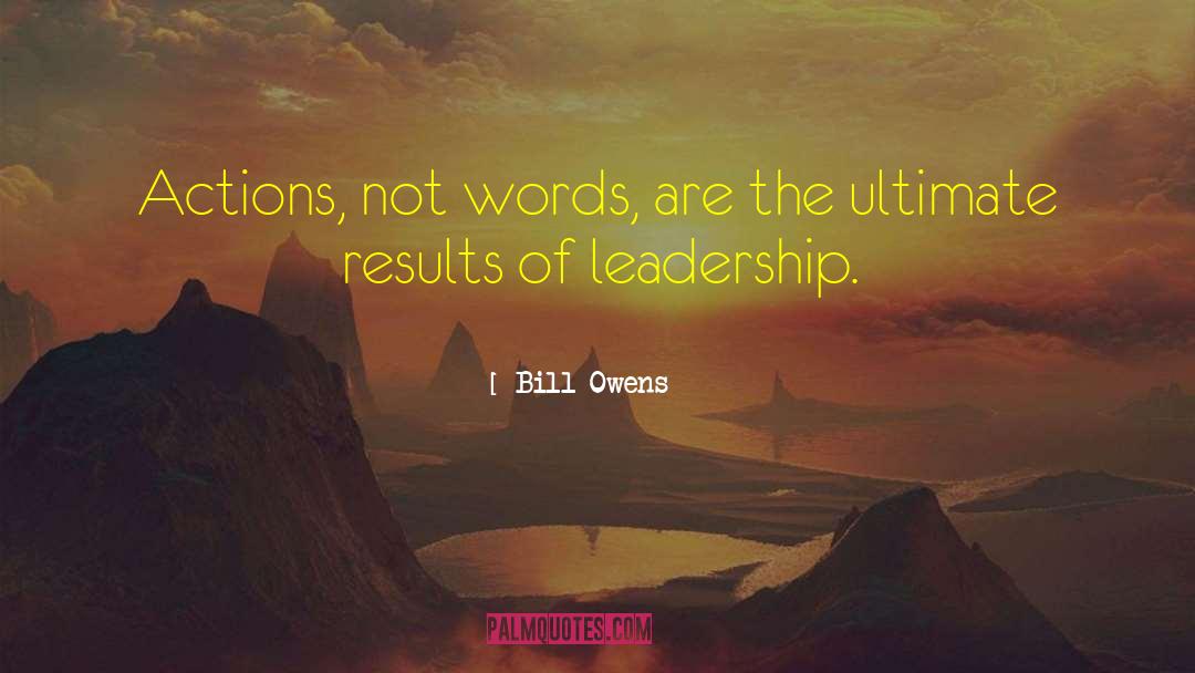 Mass Leadership quotes by Bill Owens