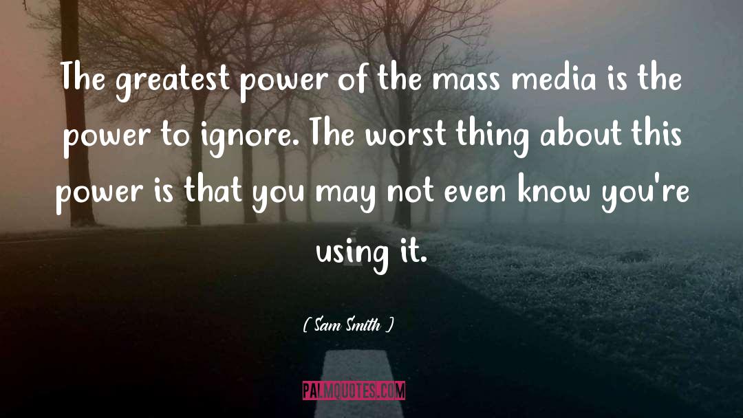Mass Media Essay quotes by Sam Smith