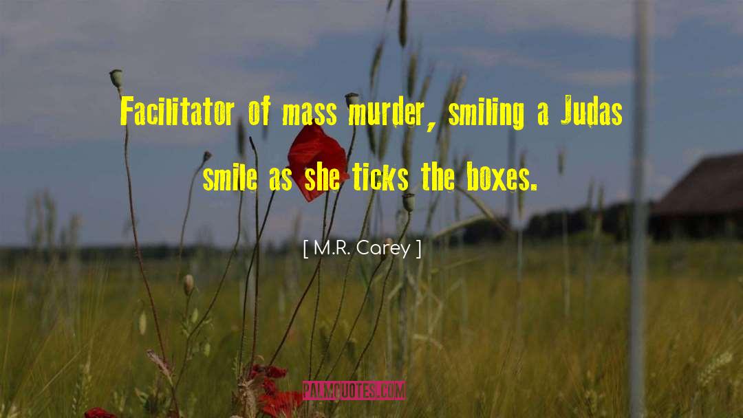 Mass Murder quotes by M.R. Carey