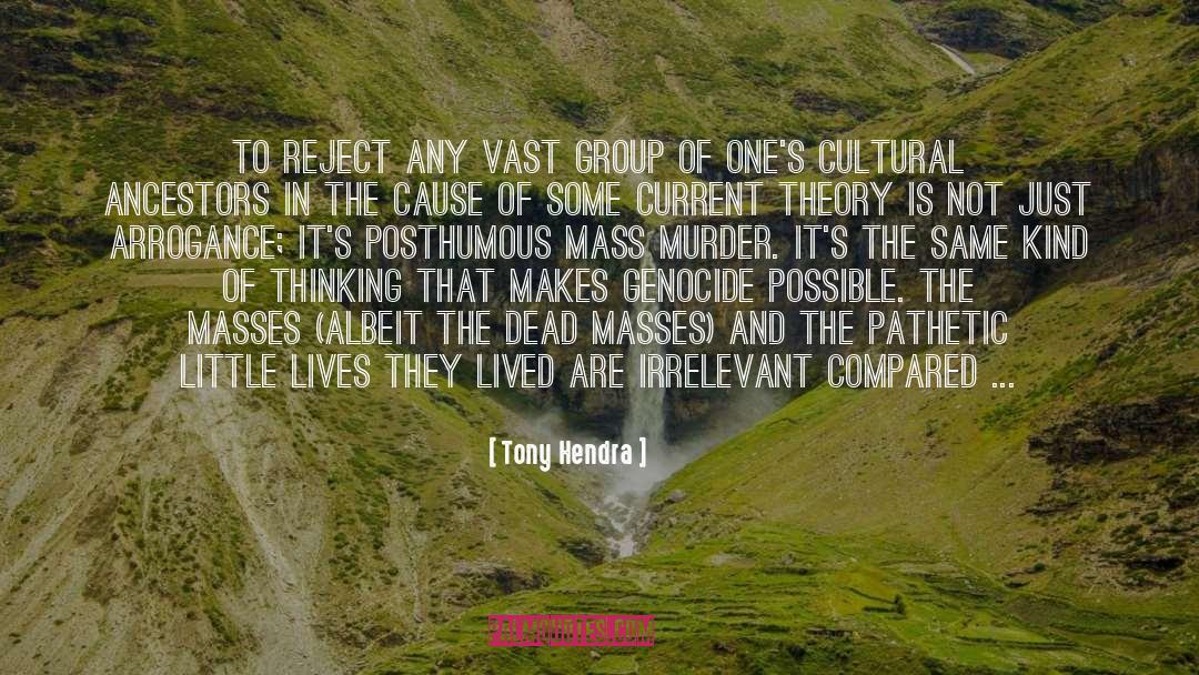 Mass Murder quotes by Tony Hendra