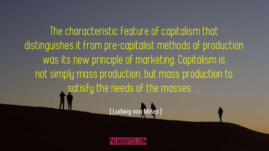 Mass Production quotes by Ludwig Von Mises