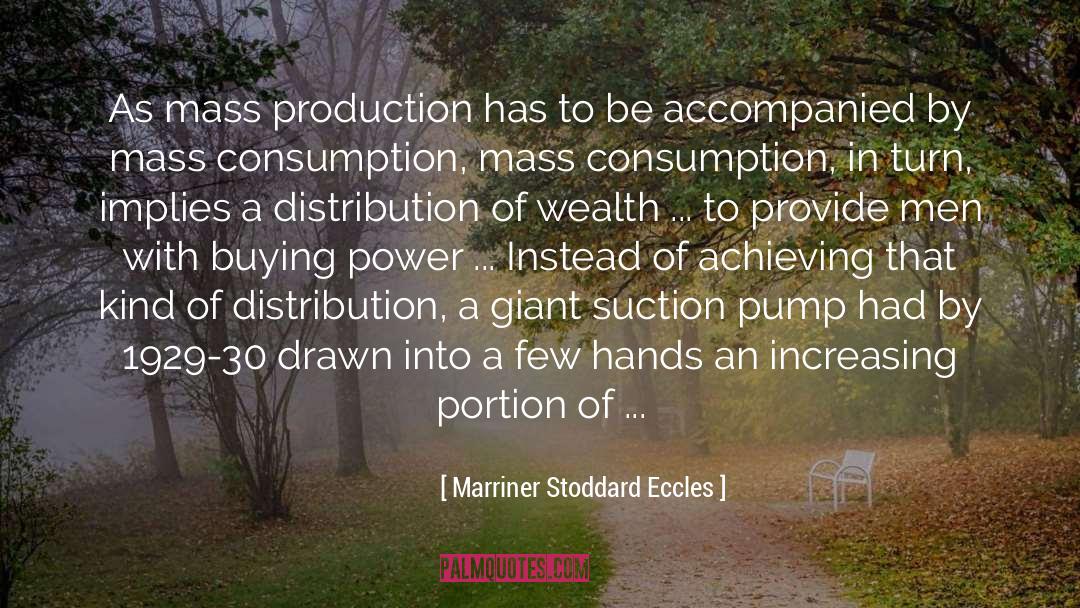 Mass Production quotes by Marriner Stoddard Eccles