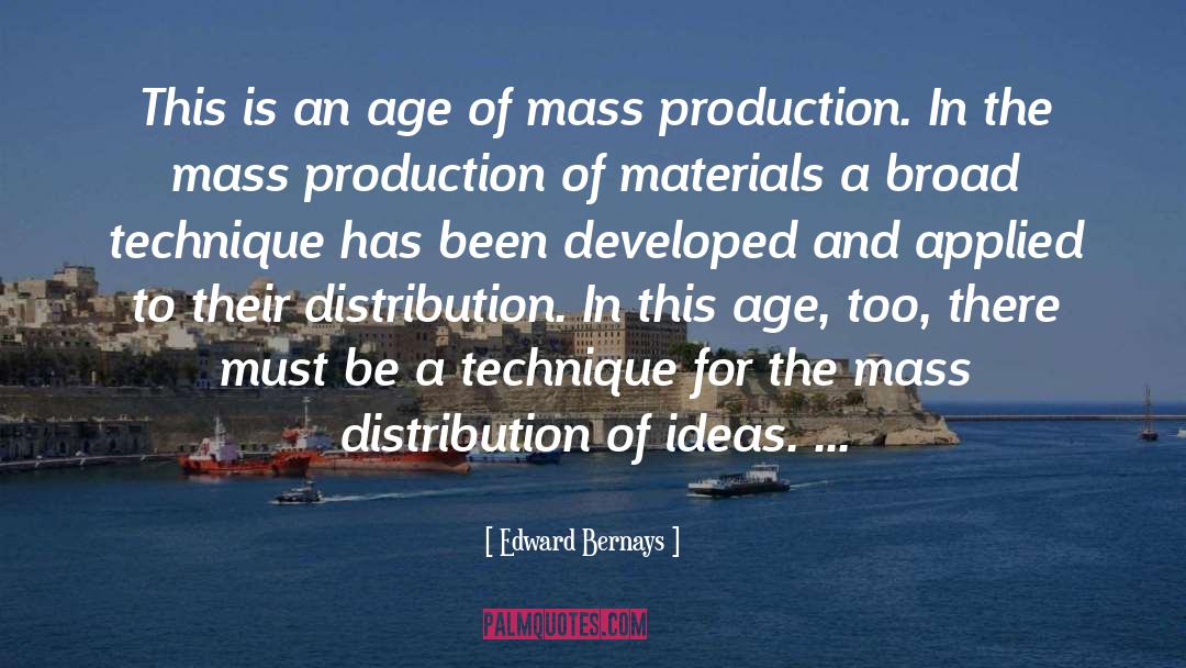 Mass Production quotes by Edward Bernays