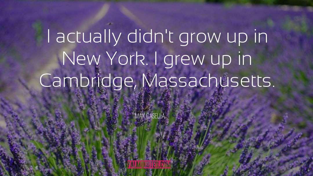 Massachusetts quotes by Max Casella