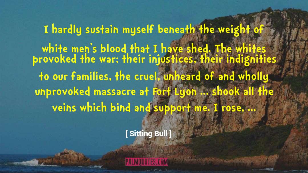 Massacre quotes by Sitting Bull