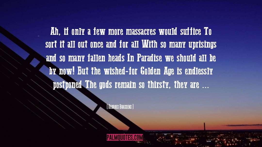 Massacres quotes by Georges Brassens
