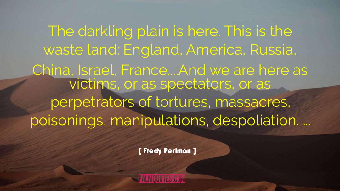 Massacres quotes by Fredy Perlman