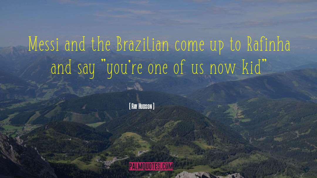 Massafera Brazilian quotes by Ray Hudson