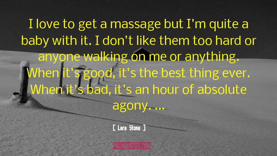 Massage quotes by Lara Stone
