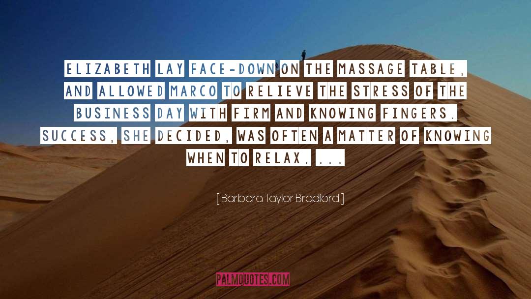 Massage quotes by Barbara Taylor Bradford