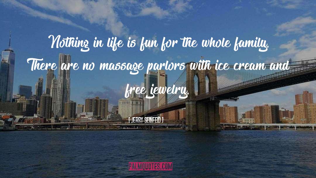 Massage quotes by Jerry Seinfeld