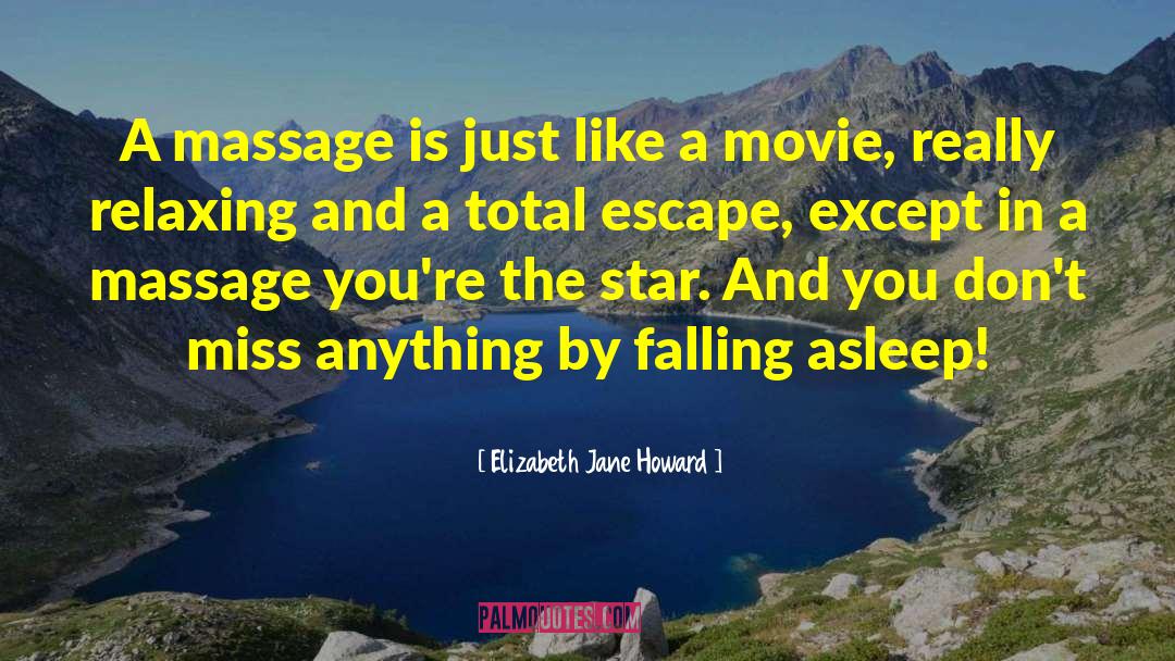 Massage quotes by Elizabeth Jane Howard
