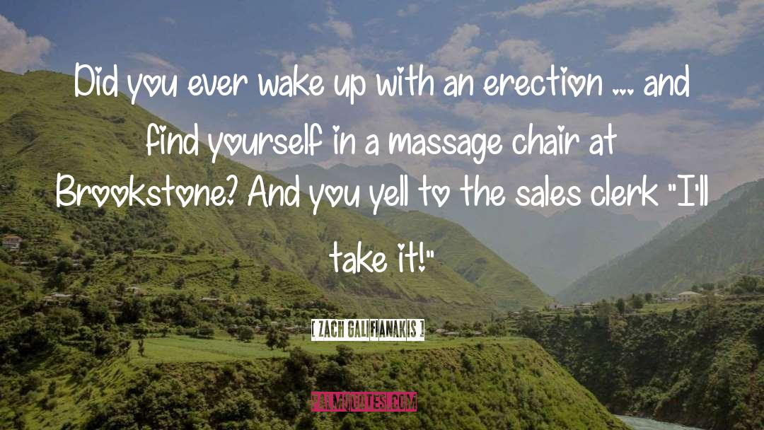 Massage quotes by Zach Galifianakis
