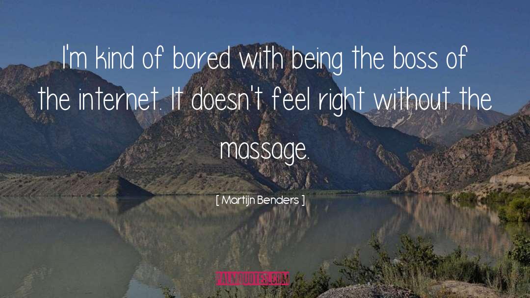Massage quotes by Martijn Benders
