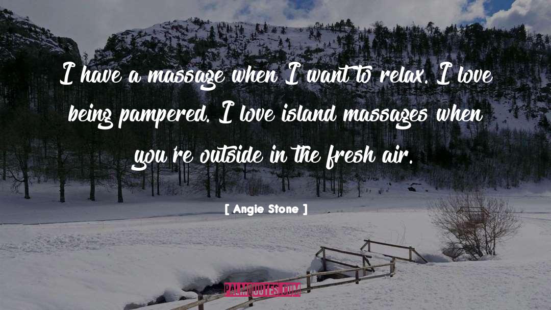 Massage quotes by Angie Stone