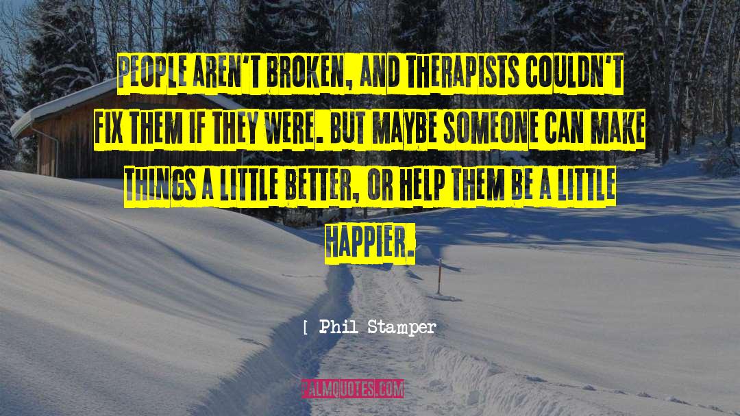 Massage Therapists quotes by Phil Stamper