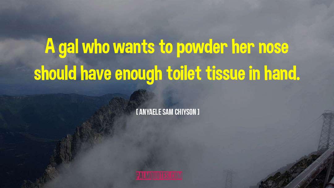 Massengill Powder quotes by Anyaele Sam Chiyson