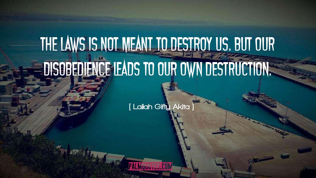 Masses Destruction quotes by Lailah Gifty Akita