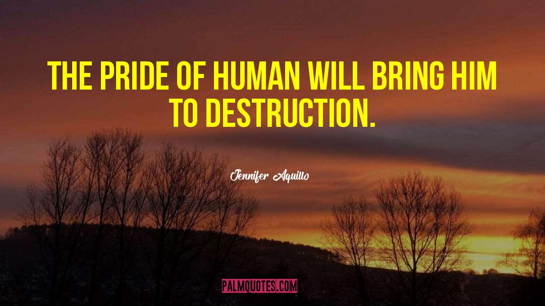 Masses Destruction quotes by Jennifer Aquillo