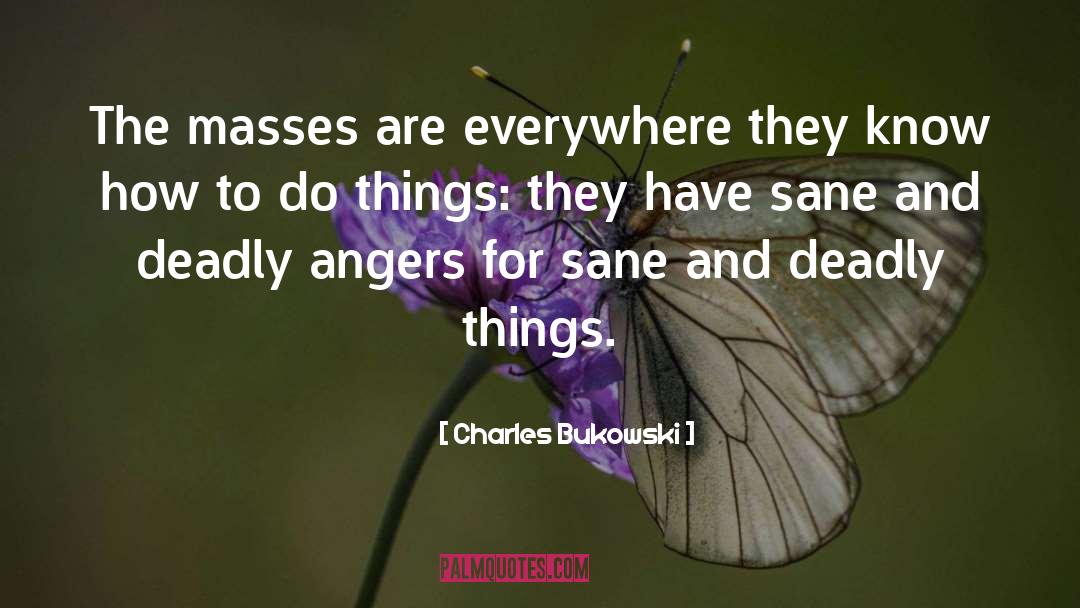 Masses quotes by Charles Bukowski