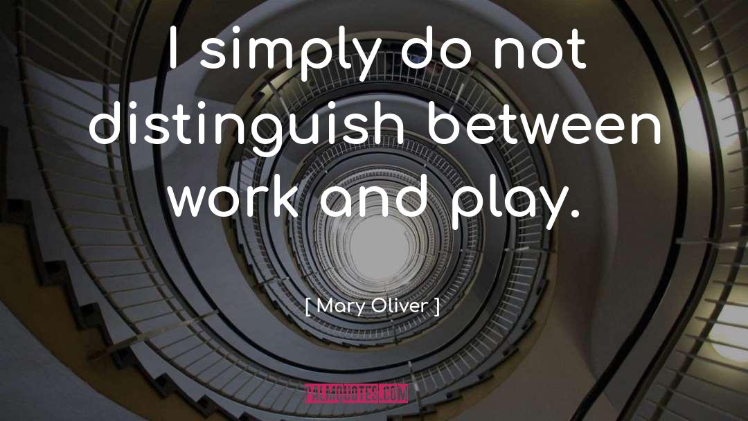 Massieu Function quotes by Mary Oliver