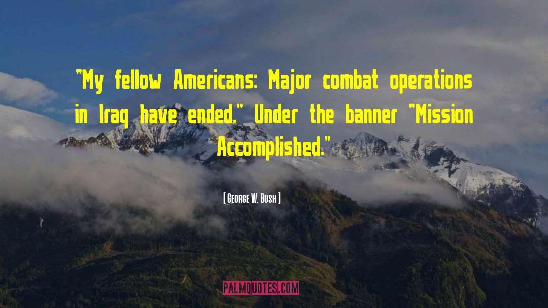 Massif Combat quotes by George W. Bush