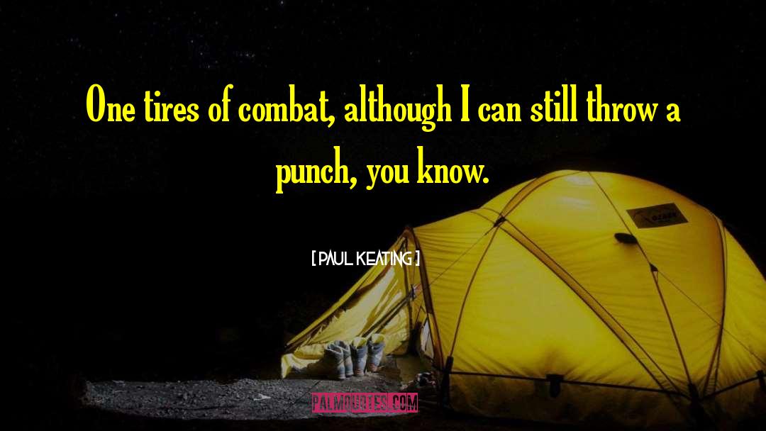Massif Combat quotes by Paul Keating