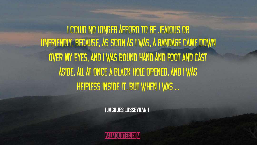 Massive Black Hole quotes by Jacques Lusseyran
