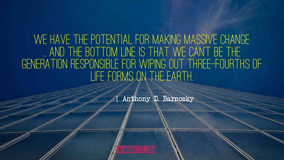 Massive Change quotes by Anthony D. Barnosky