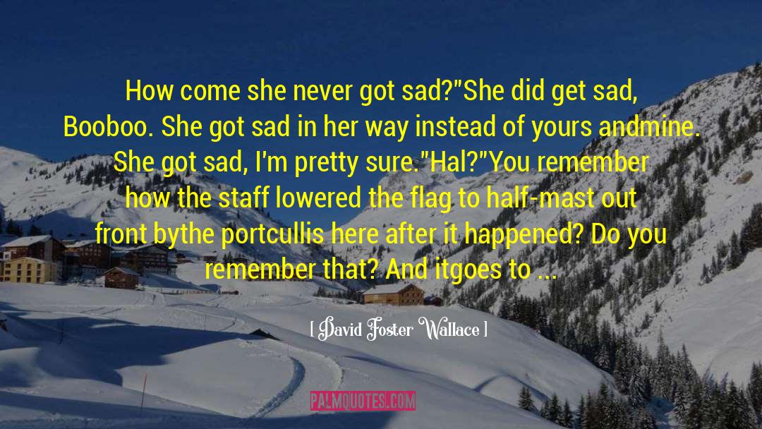 Mast quotes by David Foster Wallace