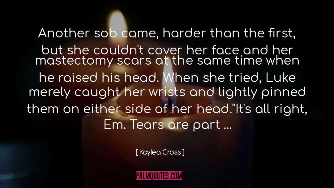 Mastectomy quotes by Kaylea Cross